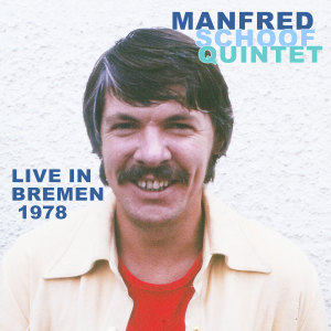 Live In Bremen 1978 (Live, Bremen, 1978) dari Manfred Schoof Quintet