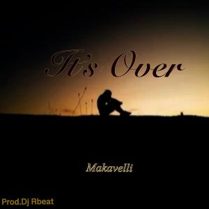 Makavelli的專輯It's Over