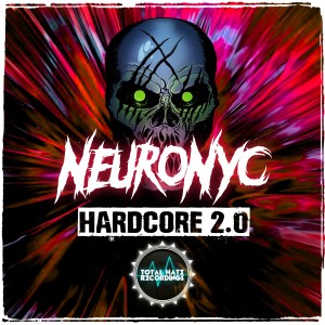 Dengarkan lagu Hardcore 2.0 (Explicit) nyanyian Neuronyc dengan lirik