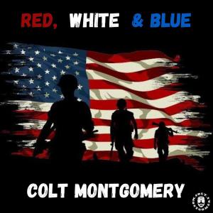 Colt Montgomery的專輯Red, White & Blue