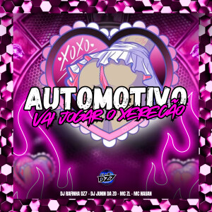 AUTOMOTIVO VAI JOGA O XERECÃO (Explicit) dari DJ Rafinha dz7