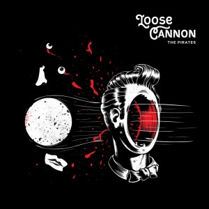 Pete and the Pirates的專輯Loose Cannon (Explicit)