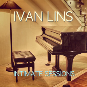 Ivan Lins的專輯Intimate Sessions