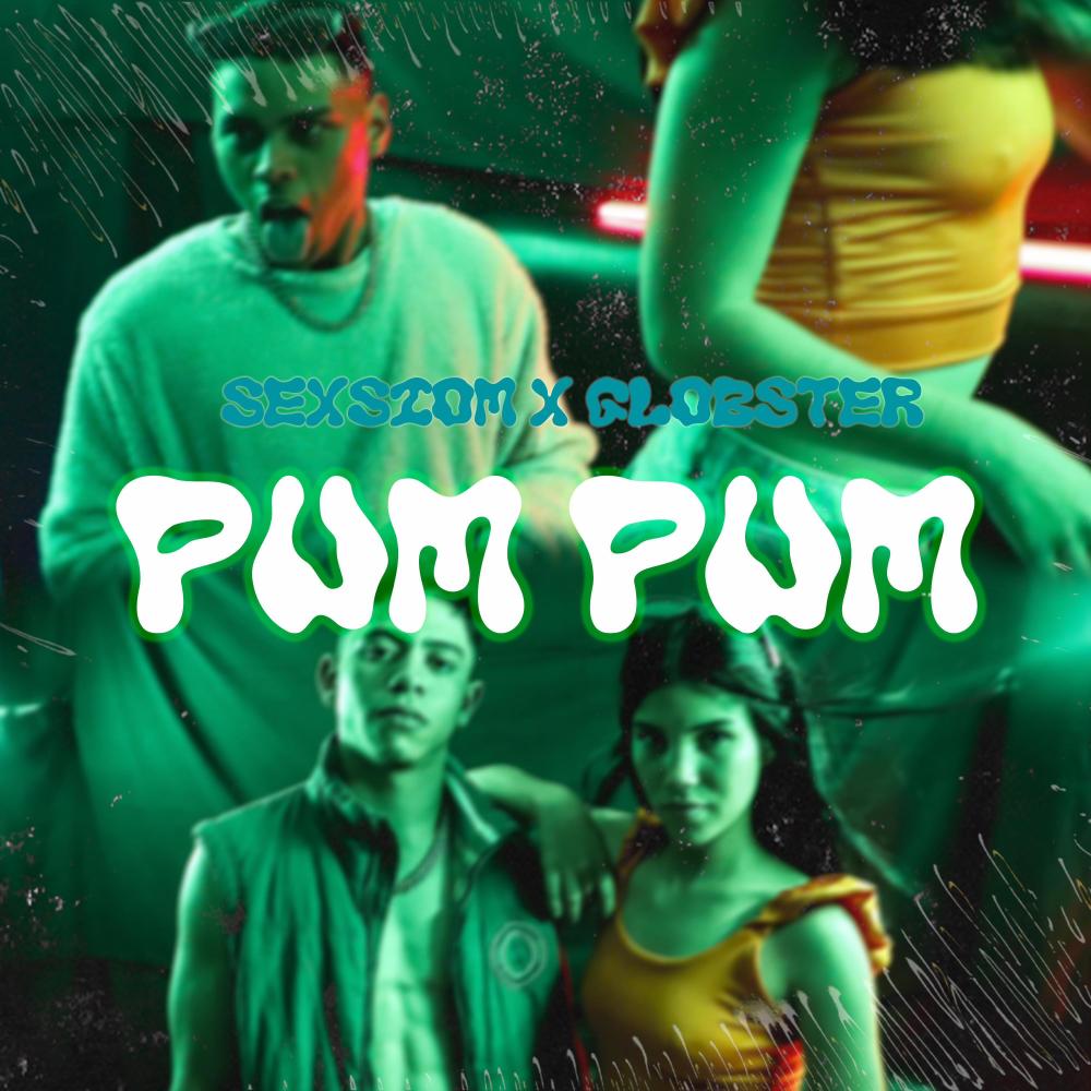 pum pum (feat. globster) (Explicit)