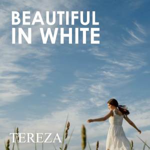 收聽Tereza的Beautiful In White (Acoustic)歌詞歌曲