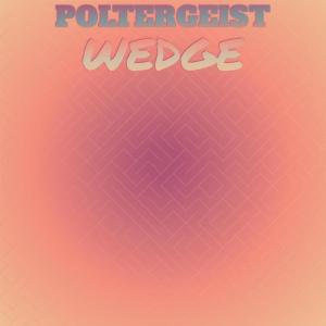 Listen to Poltergeist Wedge song with lyrics from Keny Sumbo