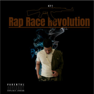 Dengarkan Rap Race Revolution (Explicit) lagu dari K11 dengan lirik