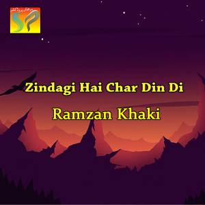 อัลบัม Zindagi Hai Char Din Di ศิลปิน Ramzan Khaki