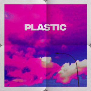 Listen to Plastic song with lyrics from Zee