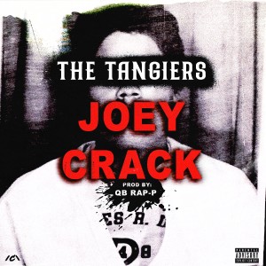 收聽The Tangiers的Joey Crack (Explicit)歌詞歌曲