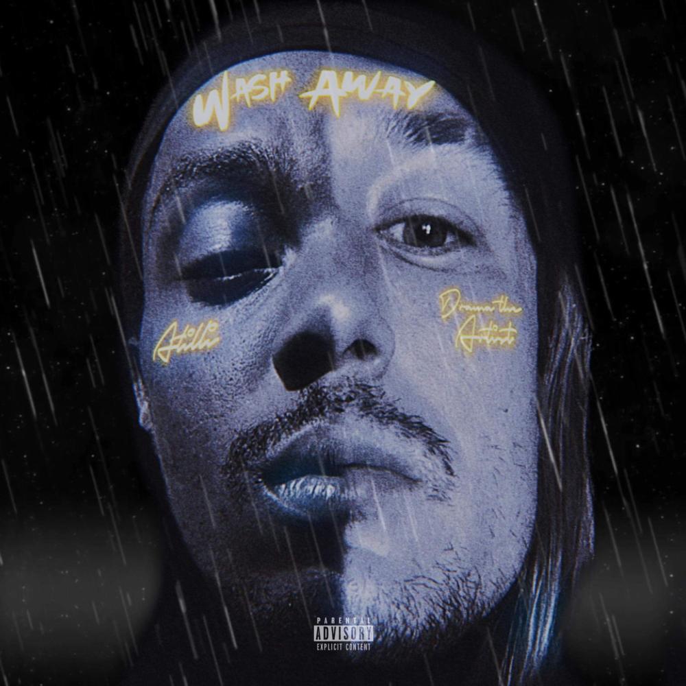WASH AWAY (feat. Drama The Artist) (Explicit)