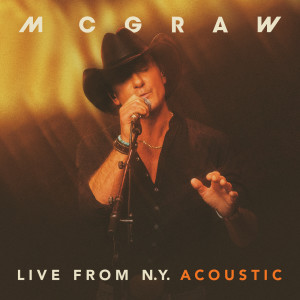 อัลบัม Live From N.Y. (Acoustic) ศิลปิน Tim Mcgraw