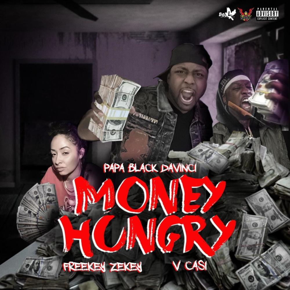 Money Hungry (feat. Freekey Zekey & V Casi) (Explicit)