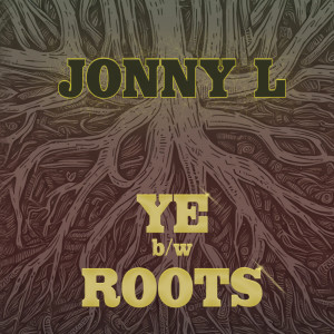 Jonny L的專輯Ye / Roots