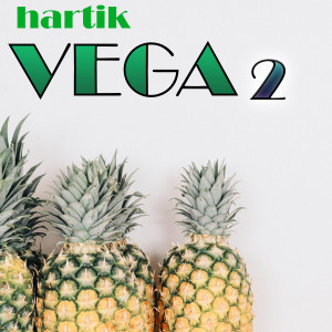 收聽Hartik的Vega (2)歌詞歌曲