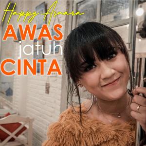Dengarkan Awas Jatuh Cinta lagu dari Happy Asmara dengan lirik