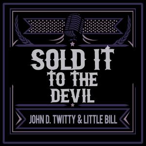 ดาวน์โหลดและฟังเพลง Sold It to the Devil พร้อมเนื้อเพลงจาก John D. Twitty