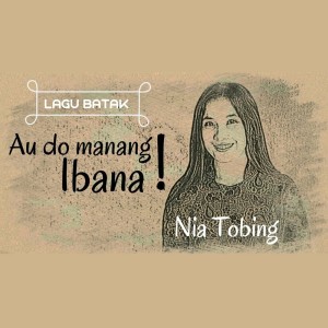 Nia Tobing的專輯Au Do Manang Ibana