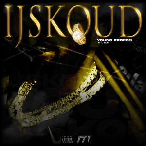 Young Froeds的专辑Ijskoud (Explicit)