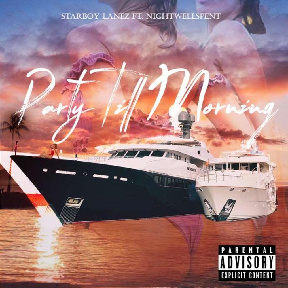 Party Till The Morning (feat. NIghtsWellSpent) (Explicit)