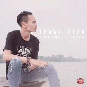Dengarkan Cinta Yang Dia Janjikan lagu dari Irwan Syah dengan lirik
