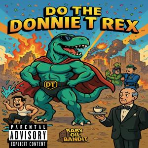 ดาวน์โหลดและฟังเพลง Do The Donnie T Rex (Explicit) พร้อมเนื้อเพลงจาก Donnie T rex