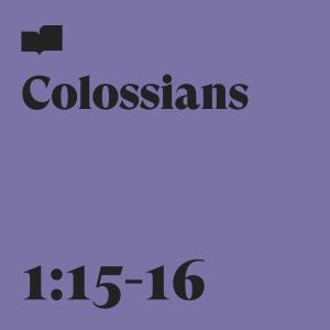 อัลบัม Colossians 1:15-16 (feat. The Sing Team) ศิลปิน The Sing Team