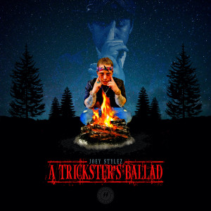 Album A Trickster's Ballad (Explicit) from Joey Stylez