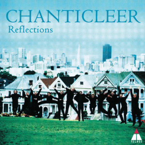 Chanticleer的專輯Reflections
