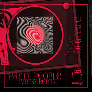 Listen to Party People (Mersy Remix) song with lyrics from DJ Greg C
