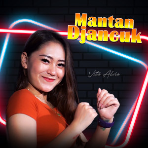 Listen to Mantan Djancuk song with lyrics from Vita Alvia