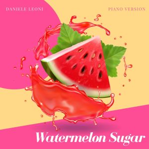 收聽Daniele Leoni的Watermelon Sugar (Piano Version)歌詞歌曲