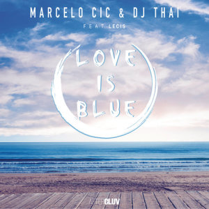 อัลบัม Love Is Blue ศิลปิน Marcelo CIC