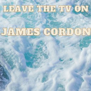 James Corden的專輯Leave the Tv on