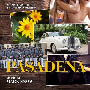 Mark Snow的專輯Pasadena (Music from the Television Series)