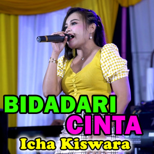 Dengarkan Bidadari Cinta lagu dari Icha Kiswara dengan lirik