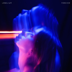 Listen to FOREVER song with lyrics from Lonelium