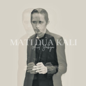 Album Mati Dua Kali from Acil Yahya