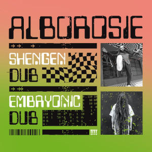 Alborosie的專輯Shengen Dub / Embryonic Dub