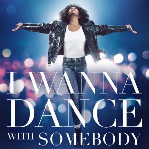 Whitney Houston的專輯I Wanna Dance With Somebody (The Movie: Whitney New, Classic and Reimagined)