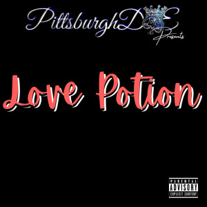 PITTSBURGHDOE的专辑Love Potion (Explicit)