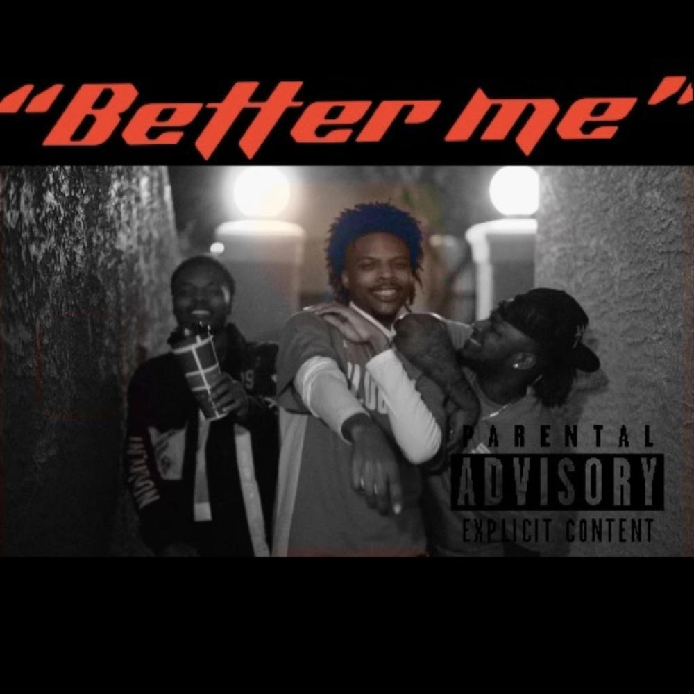 Better Me (feat. Zrichesz & Twanny G) (Explicit)