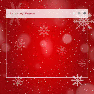 อัลบัม 1 Relax of Peace ศิลปิน Christmas Singles: Away in Manger