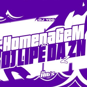 Album Homenagem ao DJ LIPE DA ZN 2 (Explicit) from DJ YDG