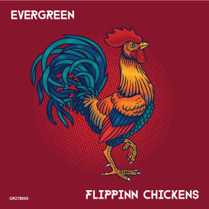 อัลบัม Flippin Chickens ศิลปิน Evergreen