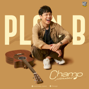 Listen to PLAN B (แผนสำรอง) song with lyrics from CHAMP NORMAN