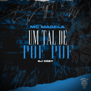 收听Dj Cozy的Um Tal de Pof Pof (Explicit)歌词歌曲