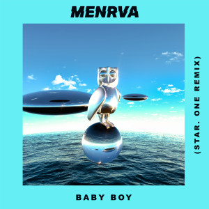 ดาวน์โหลดและฟังเพลง Baby Boy (Star.One Remix) พร้อมเนื้อเพลงจาก Menrva