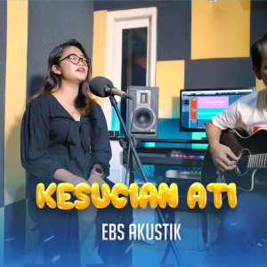 收听EBS AKUSTIK的Kesucian Ati歌词歌曲