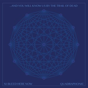 ...And You Will Know Us By The Trail Of Dead的專輯XI: BLEED HERE NOW (Explicit)